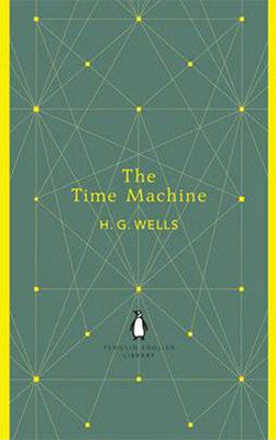 The Time Machine (Penguin English Library) | Penguin Books