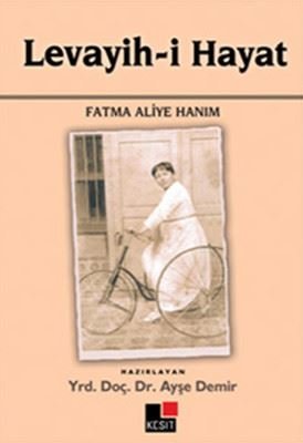 Levayih-i Hayat Fatma Aliye Hanım | Kesit Yayınları