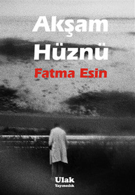 Akşam Hüznü | Ulak Yayıncılık