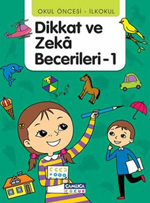 Dikkat ve Zeka Becerileri - 1 | Çamlıca Çocuk Yayınları
