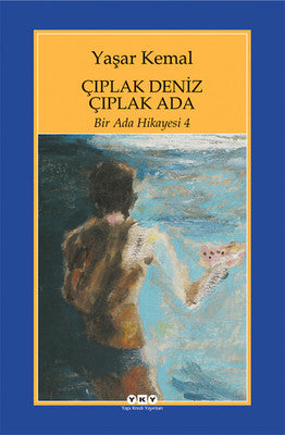 Bir Ada Hikayesi 4 - Çıplak Deniz Çıplak Ada | Yapı Kredi Yayınları