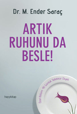 Artık Ruhunu da Besle | Hayy Kitap