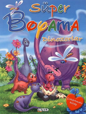 Süper Boyama - Dinozorlar | Çiçek Yayıncılık