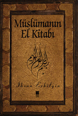 Müslümanın El Kitabı | Bilge Kültür Sanat