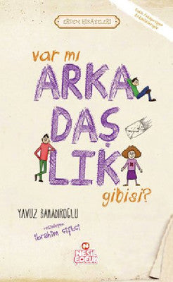 Var mı Arkadaşlık Gibisi | Nesil Çocuk Yayınları