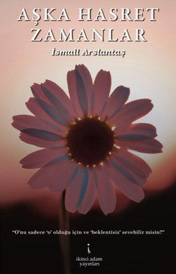 Aşka Hasret Zamanlar | İkinci Adam Yayınları