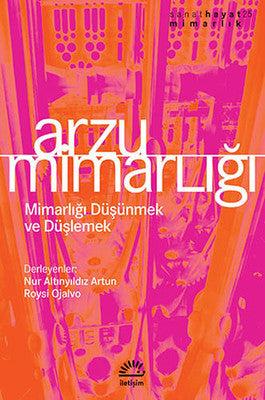 Arzu Mimarlığı | İletişim Yayınları