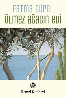 Ölmez Ağacın Evi | Remzi Kitabevi