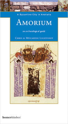 Amorium a Byzantine City in Anatolia | Homer Kitabevi