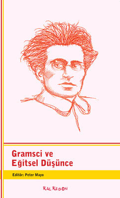 Gramsci ve Eğitsel Düşünce | Kalkedon