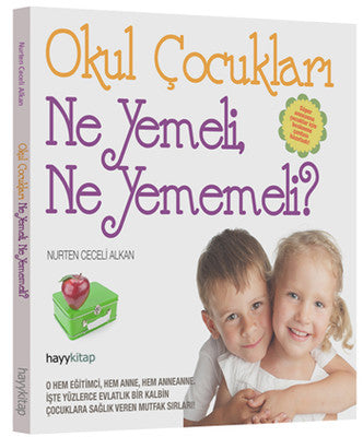 Okul Çocukları Ne Yemeli Ne Yememeli? | Hayy Kitap