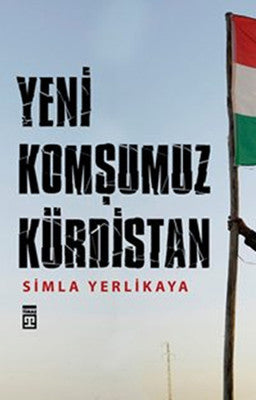 Yeni Komşumuz Kürdistan | Timaş Yayınları