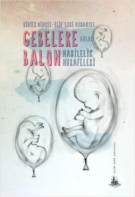 Gebelere Balon - Hamilelik Hurafeleri | Yitik Ülke Yayınları