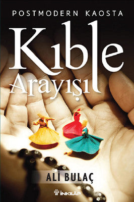 Postmodern Kaosta Kıble Arayışı | İnkılap Yayınları