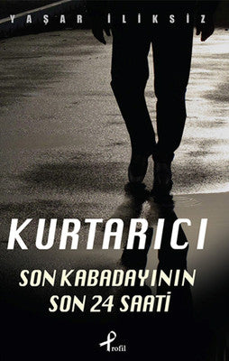 Kurtarıcı (Son Kabadayının 24 Saati) | Profil Kitap
