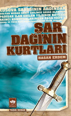 Şar Dağı'nın Kurtları | Ötüken Neşriyat Yayınları