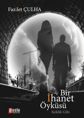 Bir İhanet Öyküsü | Puslu Yayıncılık