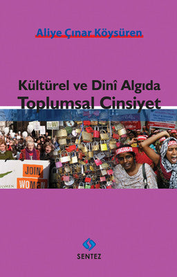 Kültürel ve Dini Algıda Toplumsal Cinsiyet | Sentez Yayıncılık