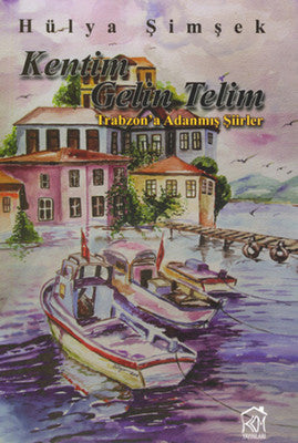 Kentim Gelin Telim | Kurgu Kültür