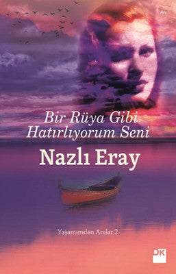 Bir Rüya Gibi Hatırlıyorum Seni - Yaşamımdan Anılar 2 | Doğan Kitap