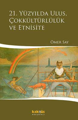 21. Yüzyılda Ulus Çokkültürlülük ve Etnisite | Kaknüs Yayınları