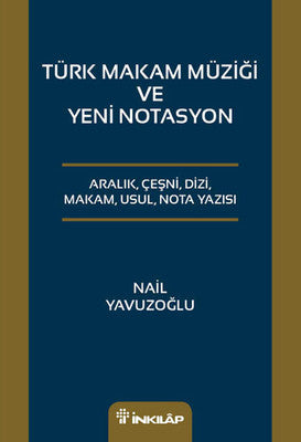 Türk Makam Müziği ve Yeni Notasyon | İnkılap Yayınları