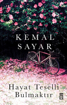 Hayat Teselli Bulmaktır | Timaş Yayınları