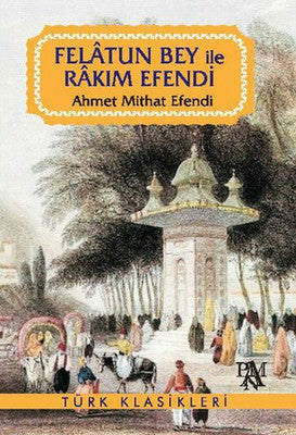 Felatun Bey ile Rakım Efendi | Panama Yayıncılık
