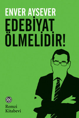 Edebiyat Ölmelidir | Remzi Kitabevi