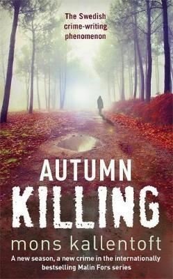 Autumn Killing (Malin Fors) | Hodder & Stoughton Ltd