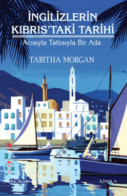 İngilizlerin Kıbrıs'taki Tarihi - Acısıyla Tatlısıyla Bir Ada | Kalkedon