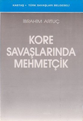 Kore Savaşlarında Mehmetçik | Kastaş Yayınları