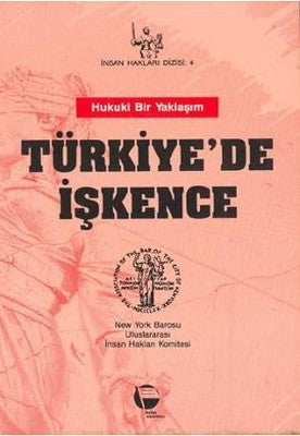 Türkiye'de İşkence Hukuki Bir Yaklaşım | Belge Yayınları