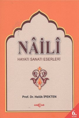 Na'ili Hayatı Sanatı Eserleri | Akçağ Yayınları