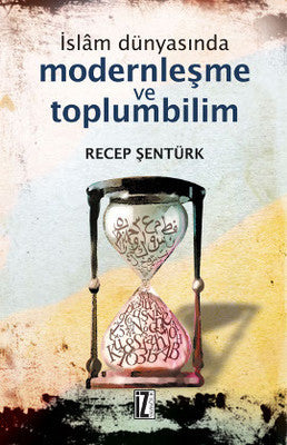 İslam Dünyasında Modernleşme ve Toplumbilim | İz Yayıncılık