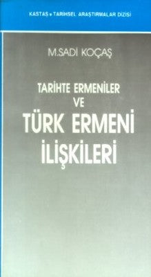 Tarihte Ermeniler ve Türk Ermeni İlişkileri | Kastaş Yayınları