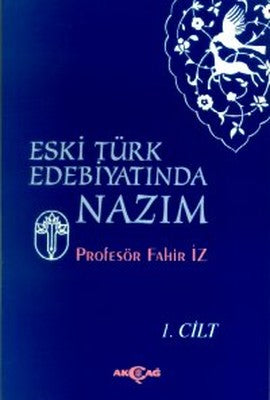Eski Türk Edebiyatında Nazım Cilt: 1 | Akçağ Yayınları