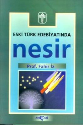 Eski Türk Edebiyatında Nesir | Akçağ Yayınları