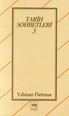 Tarih Sohbetleri 3 | Ötüken Neşriyat