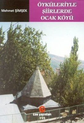 Öyküleriyle Şiirlerde Ocak Köyü | Can Yayınları (Ali Adil Atalay)
