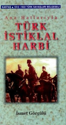 Ana Hatlarıyla Türk İstiklal Harbi | Kastaş Yayınları