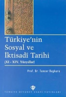 Türkiye'nin Sosyal ve İktisadi Tarihi(XI - XIV. Yüzyıllar) | Türkiye Diyanet Vakfı Yayınları