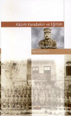 Kazım Karabekir ve Eğitim | Çizgi Kitapevi