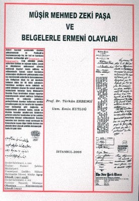 Müşir Mehmed Zeki Paşa ve Belgelerle Ermeni Olayları | Kastaş Yayınları