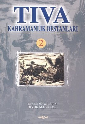 Tıva Kahramanlık Destanları 2 | Akçağ Yayınları