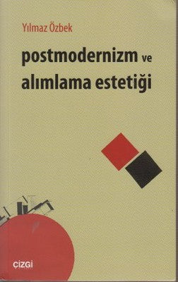 Postmodernizm ve Alımlama Estetiği | Çizgi Kitabevi