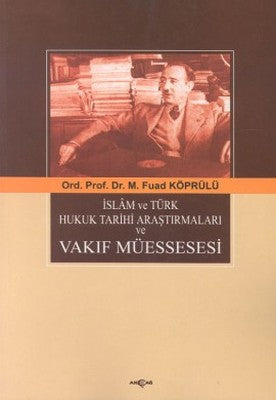 İslam ve Türk Hukuk Tarihi Araştırmaları ve Vakıf Müessesesi | Akçağ Yayınları
