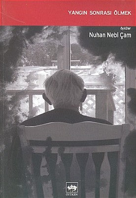 Yangın Sonrası Ölmek | Ötüken Yayınları