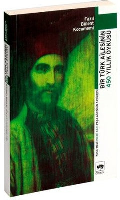 Bir Türk Ailesinin 450 Yıllık Öyküsü | Ötüken Neşriyat Yayınları