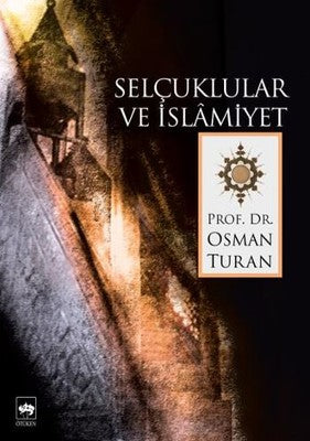 Selçuklular ve İslamiyet | Ötüken Neşriyat Yayınları